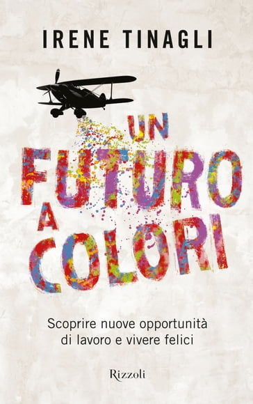 Un futuro a colori - Irene Tinagli