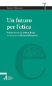 Un futuro per l etica