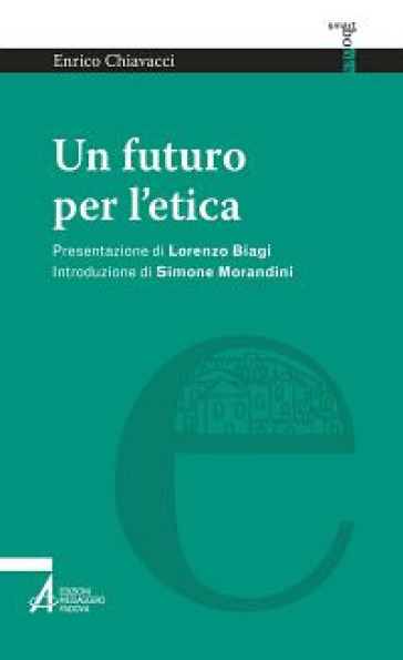 Un futuro per l'etica - Enrico Chiavacci