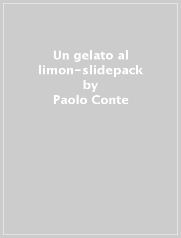 Un gelato al limon-slidepack - Paolo Conte