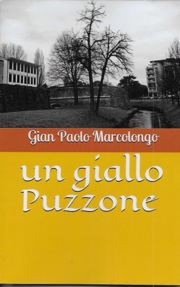 Un giallo Puzzone - Gian Paolo Marcolongo