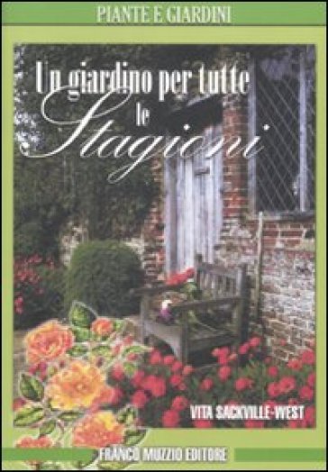 Un giardino per tutte le stagioni - Vita Sackville-West