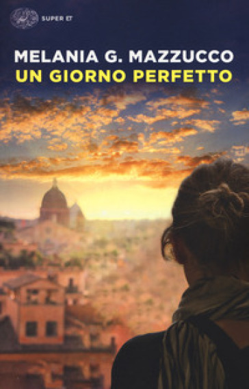 Un giorno perfetto - Melania G. Mazzucco