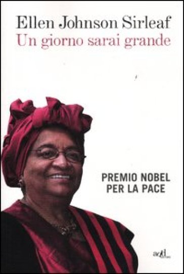 Un giorno sarai grande - Ellen Johnson Sirleaf