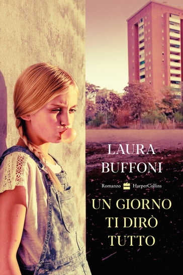 Un giorno ti dirò tutto - Laura Buffoni