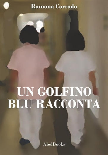 Un golfino blu racconta - Ramona Corrado