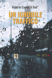 Un ignobile traffico