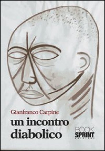 Un incontro diabolico - Gianfranco Carpine