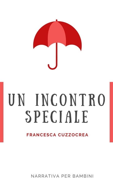 Un incontro speciale - Francesca Cuzzocrea