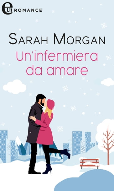 Un'infermiera da amare (eLit) - Sarah Morgan