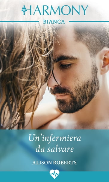 Un'infermiera da salvare - Alison Roberts