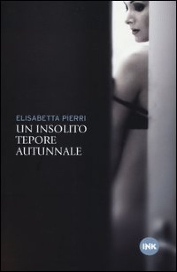 Un insolito tepore autunnale - Elisabetta Pierri