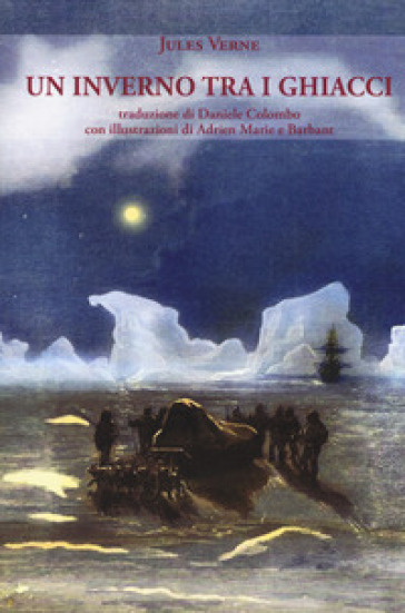 Un inverno tra i ghiacci - Jules Verne