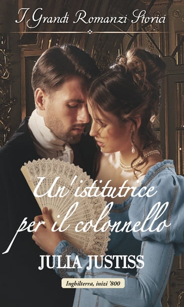 Un'istitutrice per il colonnello - Julia Justiss