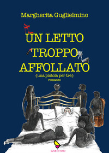 Un letto troppo affollato - Margherita Guglielmino