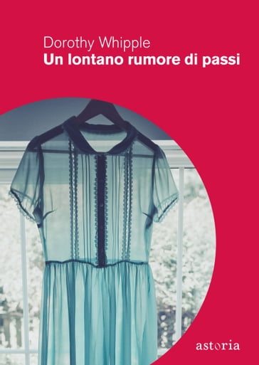 Un lontano rumore di passi - Dorothy Whipple