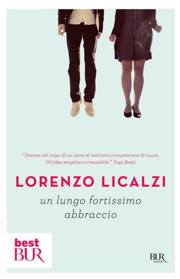 Un lungo fortissimo abbraccio - Lorenzo Licalzi