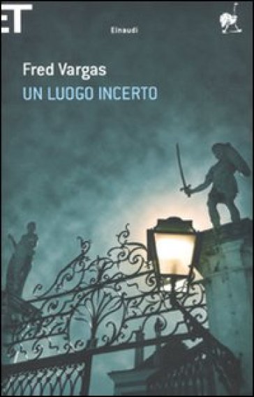 Un luogo incerto - Fred Vargas