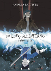 Un lupo all inferno. 1.