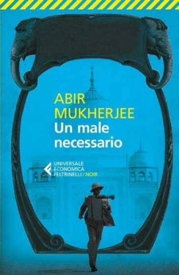 Un male necessario - Abir Mukherjee