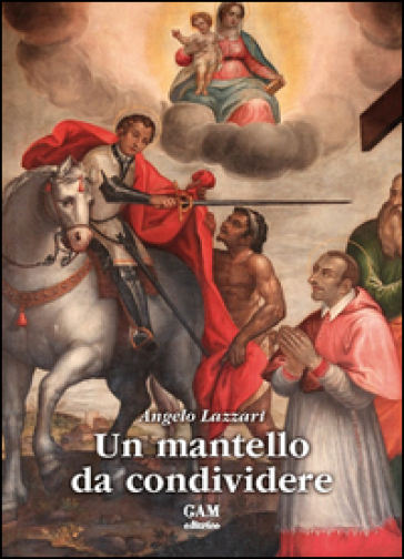 Un mantello da condividere - Angelo Lazzari