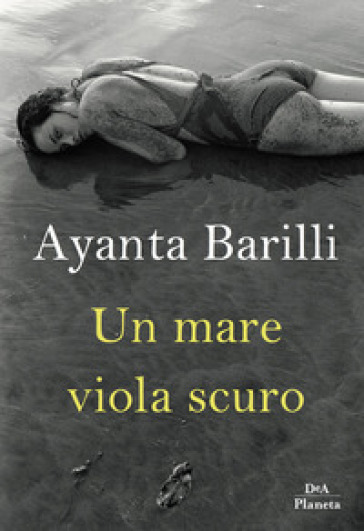 Un mare viola scuro - Ayanta Barilli