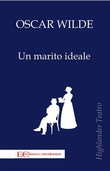 Un marito ideale - Wilde Oscar