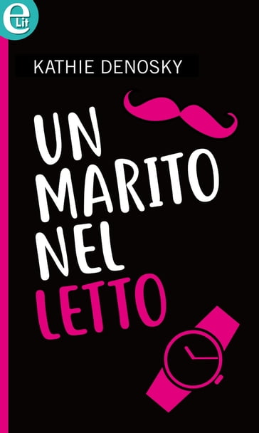 Un marito nel letto (eLit) - Kathie DeNosky