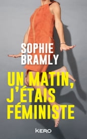 Un matin, j étais féministe