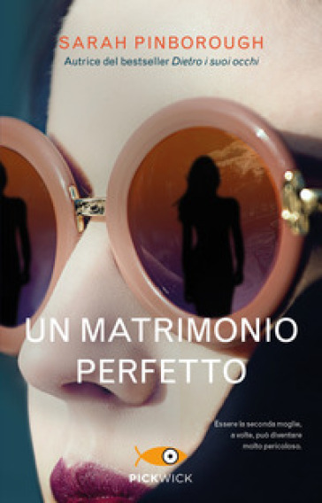 Un matrimonio perfetto - Sarah Pinborough