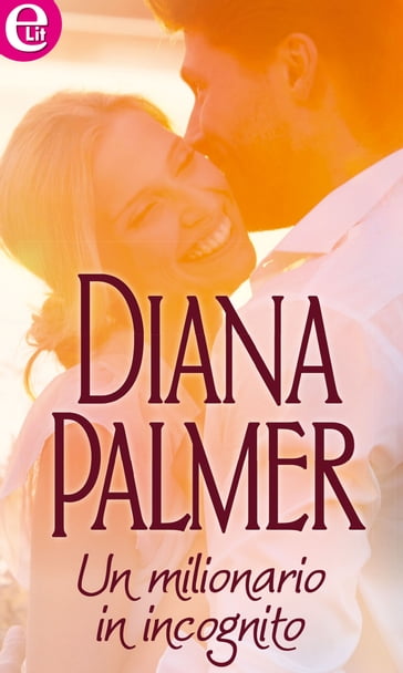 Un milionario in incognito - Diana Palmer