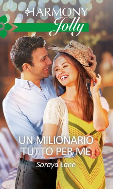 Un milionario tutto per me - Soraya Lane