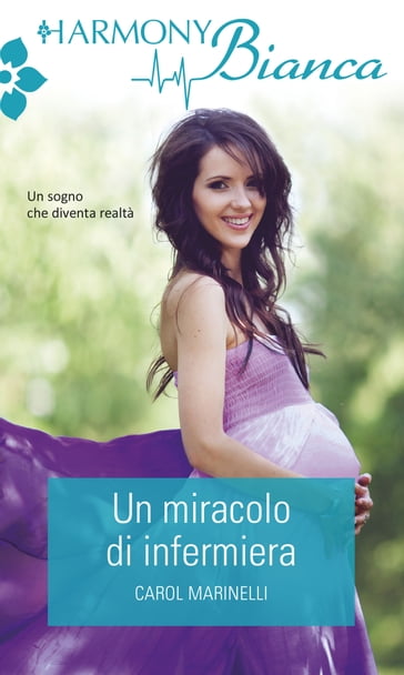 Un miracolo di infermiera - Carol Marinelli