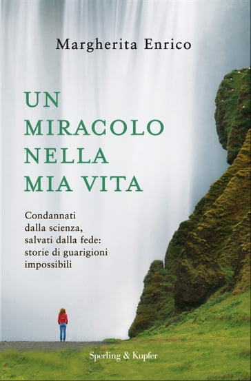 Un miracolo nella mia vita - Enrico Margherita