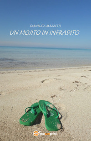 Un mojito in infradito - Gianluca Mazzetti