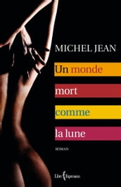 Un monde mort comme la lune