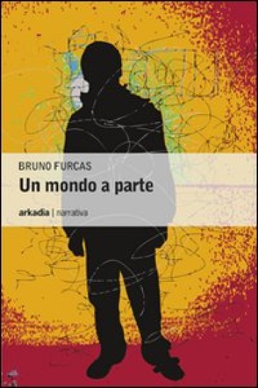 Un mondo a parte - Bruno Furcas