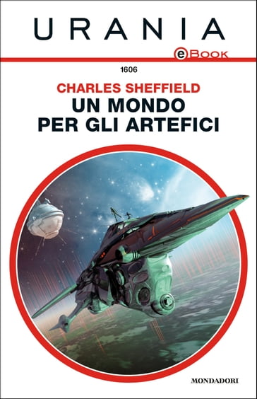 Un mondo per gli artefici (Urania) - Charles Sheffield