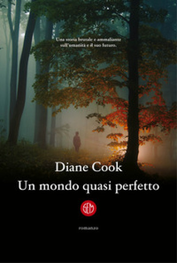 Un mondo quasi perfetto - Diane Cook