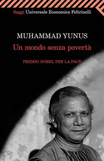 Un mondo senza povertà - Muhammad Yunus