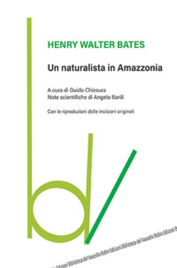 Un naturalista in Amazzonia - Henry Walter Bates