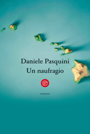Un naufragio - Daniele Pasquini