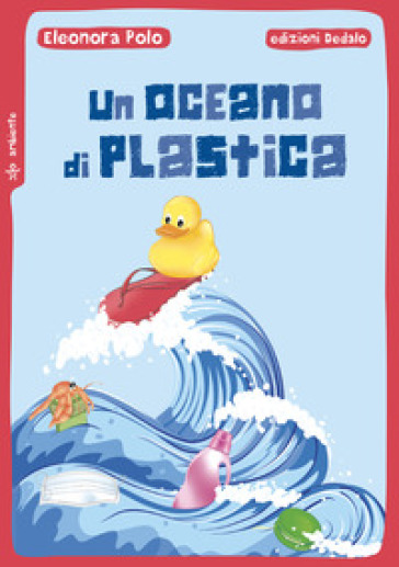 Un oceano di plastica - Eleonora Polo