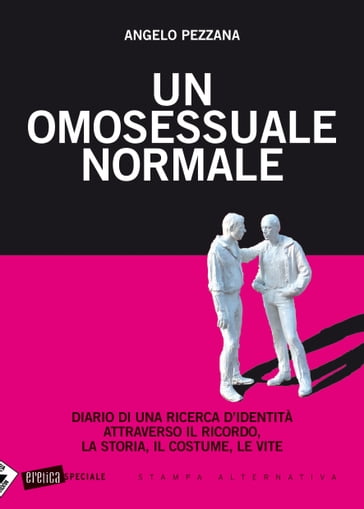 Un omosessuale normale - Angelo Pezzana