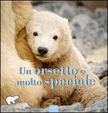 Un orsetto molto speciale - Mack