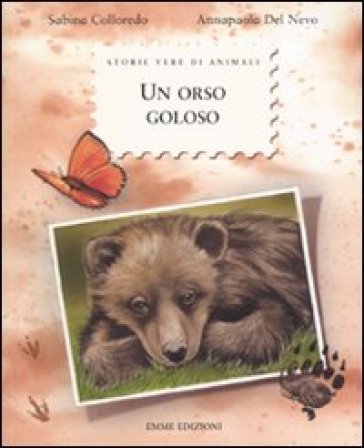 Un orso goloso - Annapaola Del Nevo - Sabina Colloredo