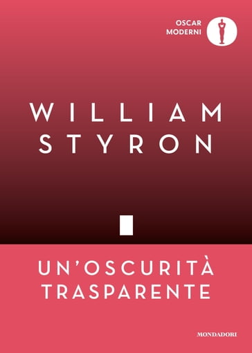 Un'oscurità trasparente - William Styron - Alessandro Piperno