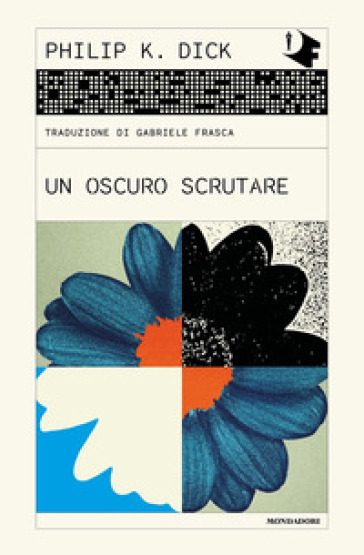 Un oscuro scrutare - Philip K. Dick