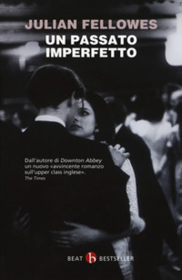 Un passato imperfetto - Julian Fellowes