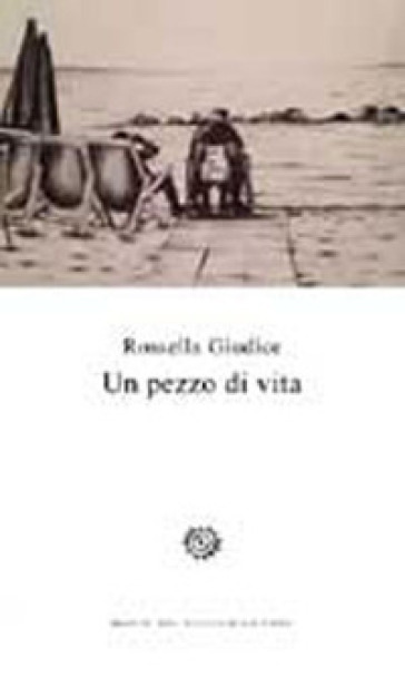 Un pezzo di vita - Rossella Giudice